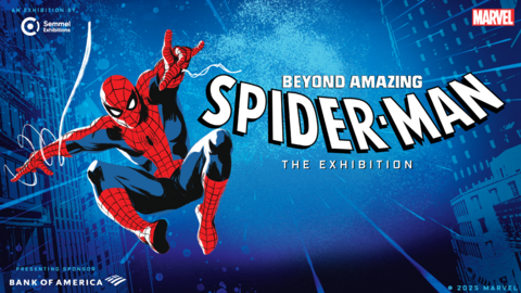 A graphic with an image of Spider-Man and the words Beyond Amazing Spider-Man The Exhibition. An exhibition by Semmel Exhibitions. Marvel 2025. Presenting sponsor Bank of America.